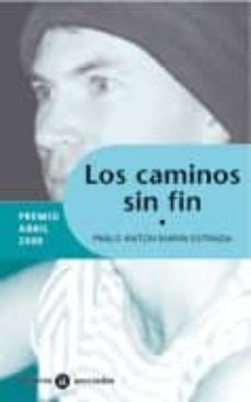 los caminos sin fin (premio abril 2000)-pablo anton marin estrada-9788424609436
