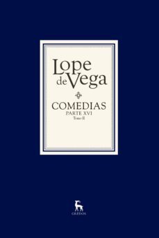 comedias: parte xvi (2 tomos)-felix lope de vega y carpio-9788424937836