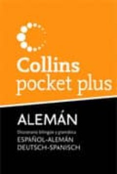 collins pocket plus aleman: diccionario bilingue y gramatica español-aleman deutsch-spanisch-9788425341236