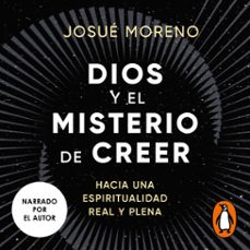 dios y el misterio de creer (audiolibro)-josue moreno-9788425369636