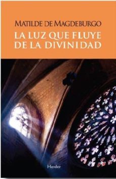 la luz que fluye de la divinidad-matilde de magdeburgo-9788425434136