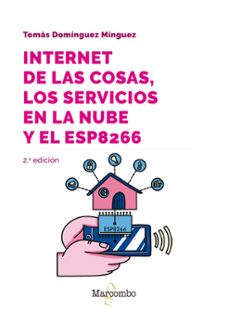 internet de las cosas, los servicios en la nube y el esp8266 (ebook)-tomas dominguez minguez-9788426737236