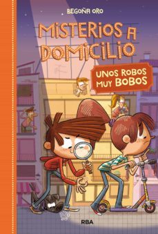 misterios a domicilio 6 - unos robos muy bobos (ebook)-begoña oro-9788427218536