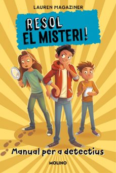 resol el misteri! manual per a detectiu-lauren magaziner-9788427227736