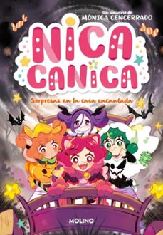 nica canica 6 - sorpresas en la casa encantada (ebook)-monica cencerrado-9788427252936