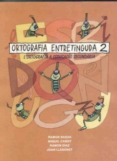 ortografia entretinguda 2 l ortografia a l educacio secundaria-ramon bassa i martin-miquel cabot-9788427309036