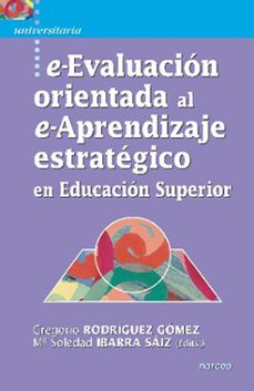 e-evaluacion orientada al e-aprendizaje estrategico en educacion superior-gregorio rodriguez gomez-9788427718036