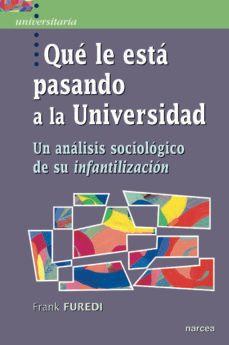 que le esta pasando a la universidad (ebook)-frank furedi-9788427724136
