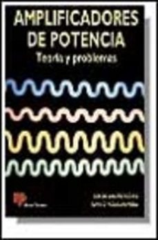 amplificadores de potencia: teoria y problemas-diego valero solas-juan domingo aguilar peña-9788428319836