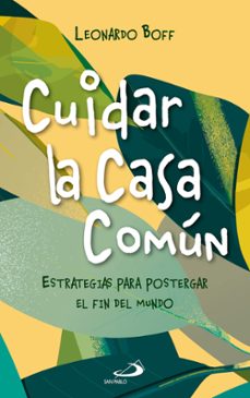 cuidar la casa comun-leonardo boff-9788428574136