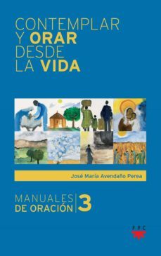 contemplar y orar desde la vida-9788428828536