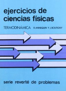 curso de ciencias fisicas (t.11): ejercicios de termodinamica-r. annequin-j. boutigny-9788429140736