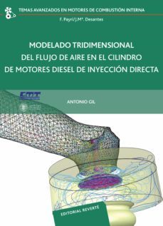 modelado tridimensional del flujo de aire en el cilindro de motores diésel de inyección directa (ebook)-antonio gil-9788429192636