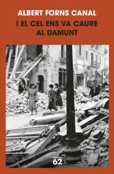 i el cel ens va caure al damunt (ebook)-albert forns canal-9788429781236
