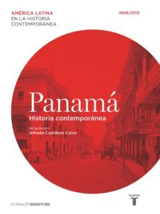 panamá. historia contemporánea (1808-2013) (ebook)-jordi canal-alfredo castillero calvo-9788430617036