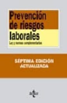 prevencion de riesgos laborales: ley y normas complementarias (7ª ed.)-9788430944736