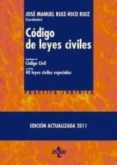 codigo de leyes civiles: contiene el codigo civil y otras cincuen ta leyes civiles especiales (ed. actualizada 2011)-jose manuel ruiz rico ruiz-9788430953936