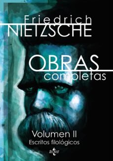 obras completas (v.2): escritos filologicos-friedrich nietzsche-9788430956036