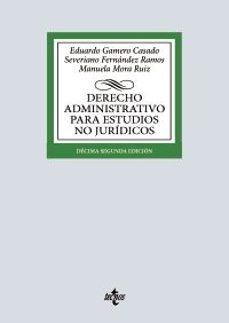 derecho administrativo para estudios no juridicos (12ª ed.)-eduardo gamero casado-severiano fernandez ramos-9788430992836