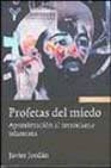 profetas del miedo: aproximaciones al terrorismo islamista-9788431321536