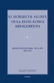 el intelecto agente en la escolastica renacentista-juan fernando selles-9788431323936