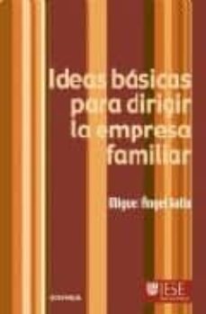 ideas basicas para dirigir la empresa familiar-9788431325336