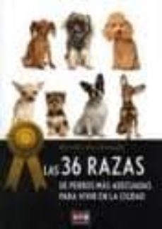 36 razas de perros mas adecuadas para vivir en la ciudad-michel bolzinger-9788431550936