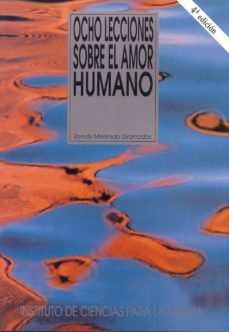 ocho lecciones sobre el amor humano (4ª ed.)-tomas melendo-9788432128936