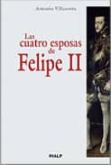 las cuatro esposas de felipe ii-9788432138836