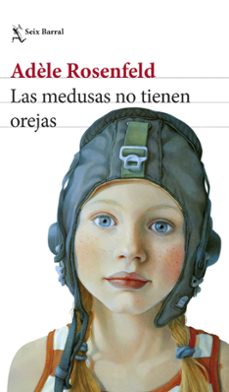 las medusas no tienen orejas-adele rosenfeld-9788432242236