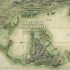 cartagena de indias en 1741: ciudad, defensas y documentacion-9788433868336
