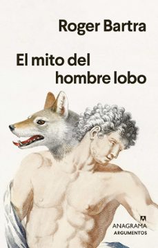 el mito del hombre lobo-roger bartra-9788433901736