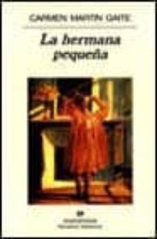 la hermana pequeña-carmen martin gaite-9788433910936