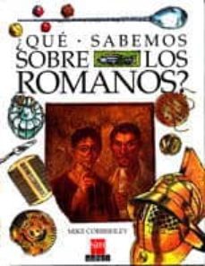 que sabemos de los romanos?-mike corbishley-9788434839236