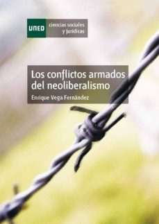 los conflictos armados del neoliberalismo (ebook)-enrique vega-9788436260236