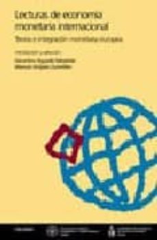 lecturas de economia monetaria internacional: teoria e integracio n monetaria europea-saturnino aguado sebastian-manuel ahijado quintillan-9788436813036