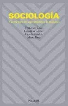 sociologia: claves para un acercamiento a la realidad (2ª ed.)-celestino gomez-9788436816136