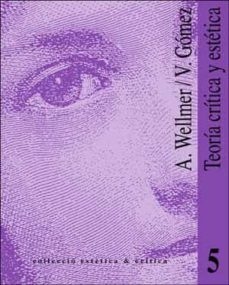 teoria critica y estetica: dos interpretaciones de th. w. adorno-vicente gomez-albrecht wellmer-9788437017136