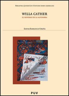 willa cather: el reverso de la alfombra-empar barranco ureña-9788437071336