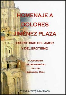 homenaje a dolores jimenez plaza: escrituras del amor y del eroti smo-9788437073736