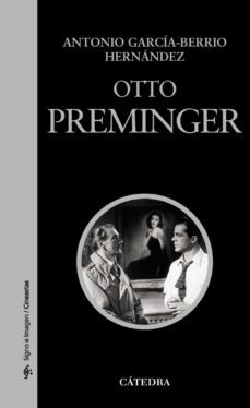 otto preminger-antonio garcia berrio hernandez-9788437625836