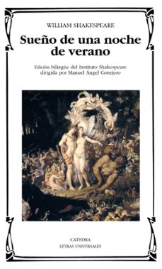 SUEÑO DE UNA NOCHE DE VERANO, WILLIAM SHAKESPEARE, Ediciones Cátedra