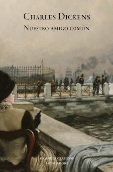 nuestro amigo comun-charles dickens-9788439722236