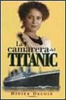 la camarera del titanic-9788440663436