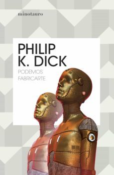 podemos fabricarte (ebook)-philip k. dick-9788445005736