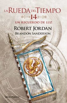 la rueda del tiempo nº 14/14 un recuerdo de luz-robert jordan-brandon sanderson-9788445007136