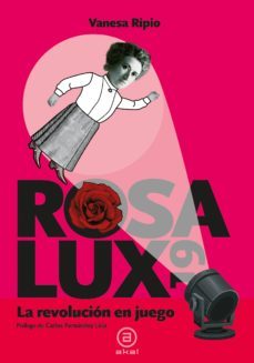 rosa lux19: la revolucion en juego-vanesa ripio rodriguez-9788446047636