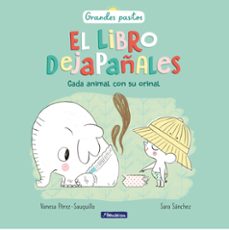 el libro dejapañales (grandes pasitos)-vanesa perez sauquillo-9788448871536