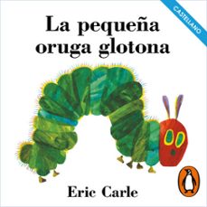 la pequeña oruga glotona (coleccion eric carle) (audiolibro)-eric carle-9788448872236