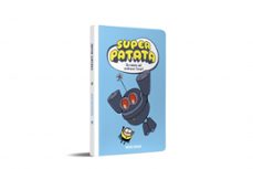 superpatata 5 - els robots del professor cargol-artur laperla-9788448874636